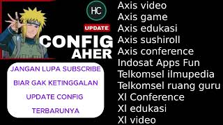 CONFIG AHER HTTP CUSTOM l AXIS XL INDOSAT TELKOMSEL V154 [upl. by Satterlee565]