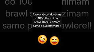 Ako ovaj šorc da dostigne 1000 lajkova onda snimam brawl Stars ali igram samo sa plavim brawlerima [upl. by Leirua]