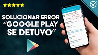 Cómo Solucionar el Error Google Play Service se Detuvo en Android [upl. by Ynnus427]