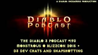 Diablo 3 Podcast 193 Blizzcon Monstrous amp Snapshotting [upl. by Edholm]