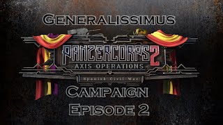 Panzer Corps 2  Generalissimus Spanish Campaign  Episode 2  Seville P2 [upl. by Hoffman]