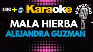 MALA HIERBA ALEJANDRA GUZMAN  KARAOKE  Mikrofono 🔉🔊🎺🎷🎸🪕🎻🎤🎤 [upl. by Millman592]