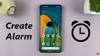 How To Set Alarm On Android Phone [upl. by Wrigley]