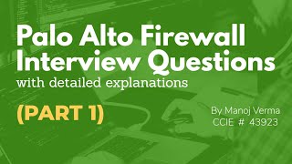 Palo alto Firewall Interview questions with detailed explanations PART 1  Troubleshooting based [upl. by Nedloh]