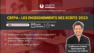 CRFPA 2024  Les enseignements des écrits 2023 [upl. by Allis76]