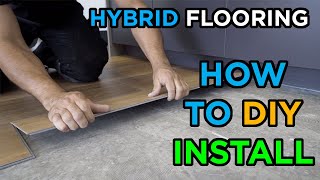 How to Install 100 Waterproof Hybrid Flooring [upl. by Ferneau954]