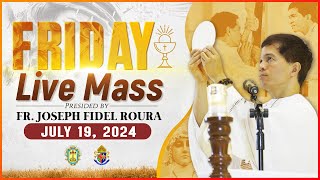 FRIDAY FILIPINO MASS TODAY LIVE  JULY 19 2024  FR JOSEPH FIDEL ROURA [upl. by Farah717]