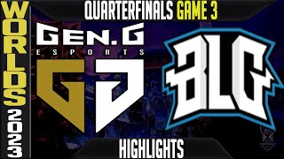 GEN vs BLG Highlights Game 3  S13 Worlds 2023 Quarterfinals  GenG vs Bilibili Gaming G3 [upl. by Ibmat498]