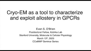 CryoEM as a tool to characterize amp exploit allostery in GPCRs [upl. by Sedecrem841]