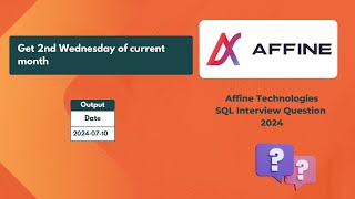 Affine Technologies SQL Interview question  Find 2nd Wednesday of current month [upl. by Nylia]