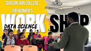 Shasun jain college for women  Data Science workshop [upl. by Leopold]