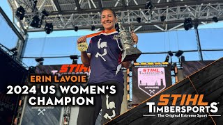 Erin LaVoie wins 2024 STIHL TIMBERSPORTS® US Women Championship [upl. by Ayanaj]