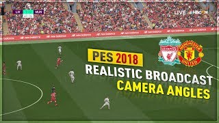 TTB PES 2018  Realistic Broadcast Camera Angles  A Whole New Dimension [upl. by Adnilreh71]