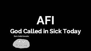 AFI  God Called In Sick Today karaoke [upl. by Dloraj268]