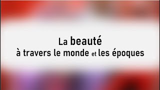 La beauté à travers le monde et les époques [upl. by Coriss]