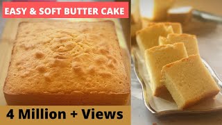 EASY amp SOFT BUTTER CAKE RECIPE EVER  Secret to Perfect Butter Cake Revealed [upl. by Noit510]