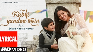 Kabhi Yaadon Mein Lyrical Video Divya Khosla Kumar  Arijit Singh Palak Muchhal [upl. by Nidya]