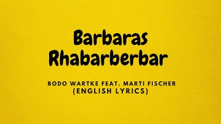 Barbaras Rhabarberbar  Bodo Wartke ft Marti Fischer  English Lyrics [upl. by Nidak]