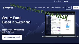 How to be Safe by Carefully Removing 2fa from a Protonmail account [upl. by Nirrok]