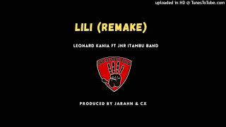 Lili RemakeLeonard Kania x Jnr Itambu Band Prod by Jarahn amp CX 2024 [upl. by Finley]