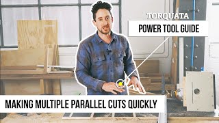 Torquata Power Tool Guide  Making Multiple Parallel Cuts Quickly [upl. by Niletac]