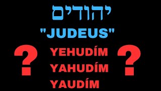 JUDÁ EM HEBRAICO É YEHUDÁH YAHUDÁH OU YAUDÁH JUDEUS EM HEBRAICO É YEHUDÍM YAHUDÍM OU YAUDÍM [upl. by Petula]