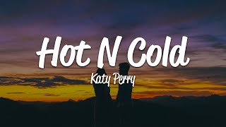 Katy Perry  Hot N Cold Lyrics [upl. by Ing]