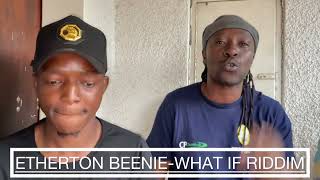 Etherton Beenie what if riddim updates [upl. by Eizdnil]