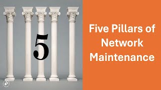 Mastering Network Maintenance Unlock the 5 Essential Pillars for a Reliable and Efficient Network [upl. by Nessaj]