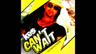 Kes  Cant Wait Calabash Riddim Ranch Entertainment 2013 [upl. by Nya]