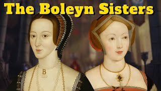 The Boleyn Sisters Scandal Power and Tragedy in the Tudor Court [upl. by Hirasuna]