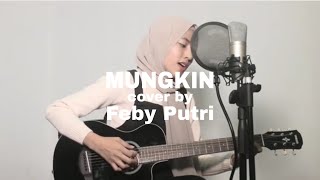 MUNGKIN  Melly Goeslow  cover feby putri Lirik [upl. by Kasey]