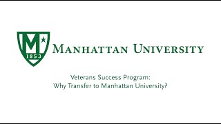 Why Transfer to Manhattan University as a Student Veteran [upl. by Imray438]