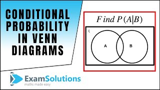 Conditional Probability in Venn Diagrams  ExamSolutions [upl. by Dnalyar142]