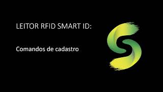 LEITOR RFID SMART ID  Comandos de cadastro [upl. by Conrade]