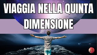 Meditazione utile per VIAGGI ASTRALILA QUINTA DIMENSIONE [upl. by Nonad]