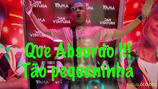 Que absurdo  tão pequenininha com RABA do tamanho do mundo  DAN VENTURA 2022 MUSICA NOVA [upl. by Avalsorim]