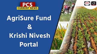 Launch of AgriSURE Fund amp Krishi Nivesh Portal  PCS Current News  Drishti PCS [upl. by Helena]