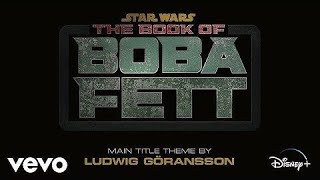 Ludwig Göransson  The Book of Boba Fett theme song 10 Hours [upl. by Aicilef124]