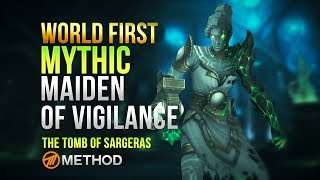 Method VS Maiden of Vigilance WORLD FIRST  Tomb of Sargeras Mythic [upl. by Ettenal]