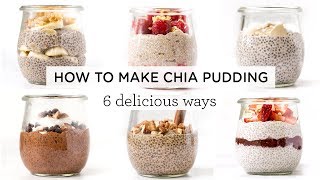 HOW TO MAKE CHIA PUDDING ‣‣ 6 Amazing Chia Pudding Recipes [upl. by Adlei]