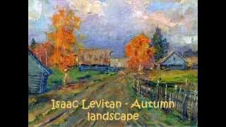 Toamna in picturile lui Isaac Levitan Paintings [upl. by Vullo]