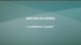 La Peseta i LEuro ARCADI OLIVERES [upl. by Hirz]