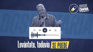 Dosis Diaria Roka  Levántate todavía se puede [upl. by Kaufmann]