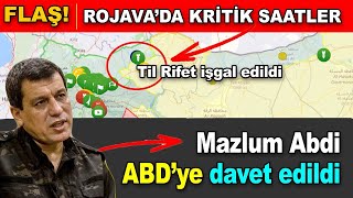 Rojavada kritik saatler Mazlum Abdi ABD’ye davet edildi işte bölgede son durum [upl. by Tilagram395]