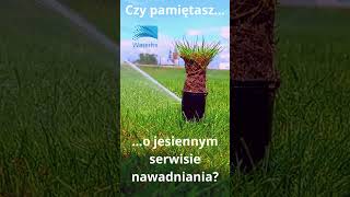 Czy pamiętasz o jesiennym serwisie nawadaniania [upl. by Alathia228]