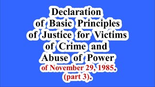 Declaration of Basic Principles of Justice for Victims of Crime and Abuse of Power part 3 [upl. by Artur716]