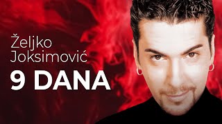 Željko Joksimović  9 dana Official Music Audio 1999 [upl. by Anitnelav]