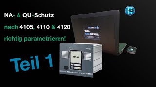 NA amp QUSchutz nach 4105 4110 amp 4120 richtig parametrieren  Teil I [upl. by Kinney]