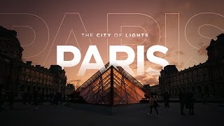 🇫🇷 PARIS  The City Of Light  A7SIII Cinematic [upl. by Xuaeb]